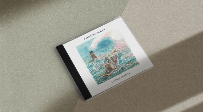 I Anguelanti, nuovo singolo dei Freve da Samba.